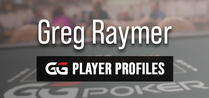 PLAYER PROFILE – Greg Raymer