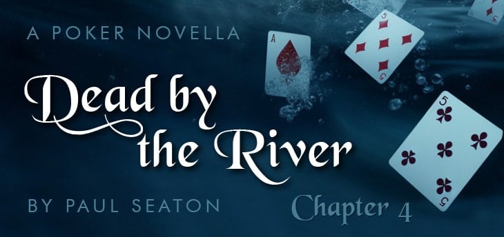 Dead by the River – Chapter 4