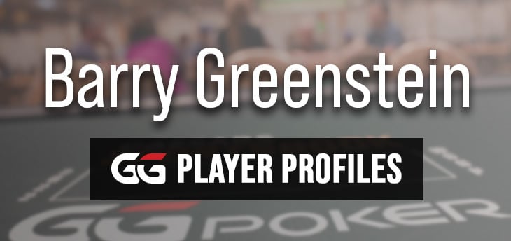 PLAYER PROFILE – Barry ‘The Robin Hood of Poker’ Greenstein