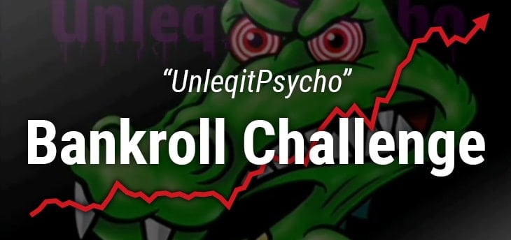 UnleqitPsycho Bankroll Challenge