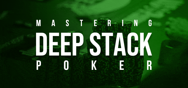 Deep Stack Poker