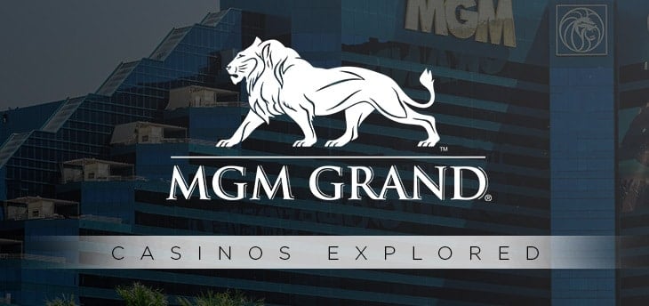 Casinos Explored – MGM Grand