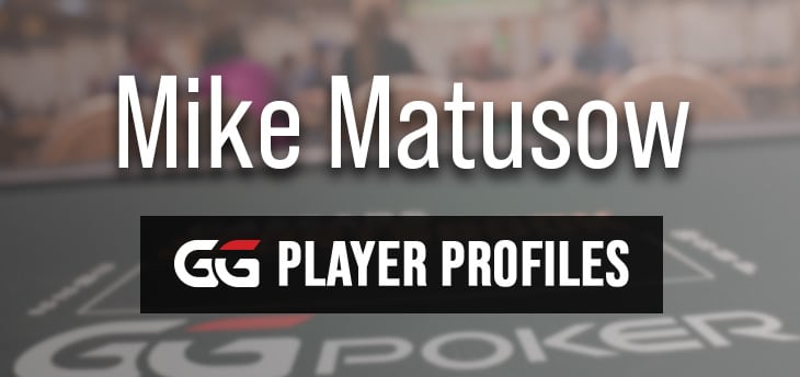 PLAYER PROFILE – Mike ‘The Mouth’ Matusow