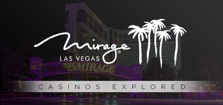 Casinos Explored – The Mirage