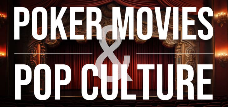 Poker Movies and Pop Culture