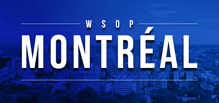 The World Series of Poker (WSOP) in Montreal