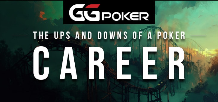 The Ups and Downs of a Poker Career